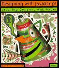 Designing With JavaScript : Creating Dynamic Web Pages